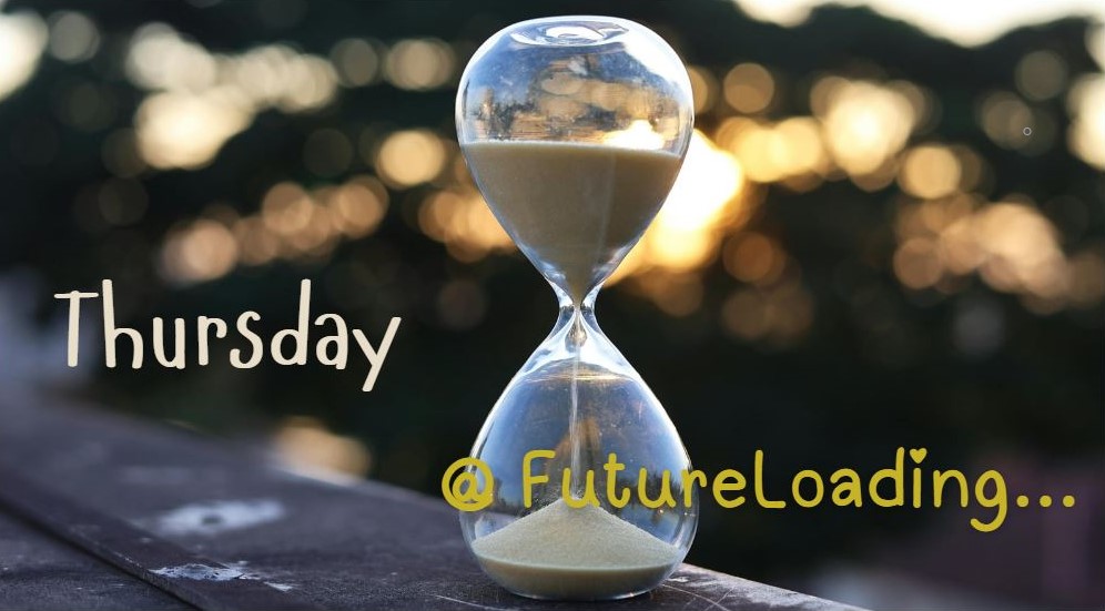 Thursday@FutureLoading